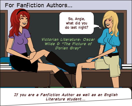 For Fanfiction Authors... | If you are a Fanfiction Author as well as an English Literature student... | Victorian Literature: Oscar Wilde & "The Picture of Dorian Gray" | So, Angie, what did you do last night?