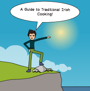 A Guide to Traditional Irish Cooking!