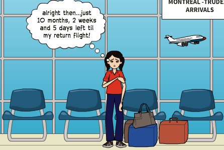 alright then...just 10 months, 2 weeks and 5 days left til my return flight! | MONTREAL -TRUDEAU ARRIVALS
